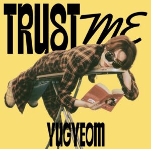 YUGYEOM TRUST ME Zip Download